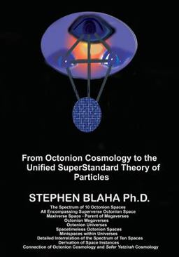 From Octonion Cosmology to the Unified SuperStandard Theory of Particles