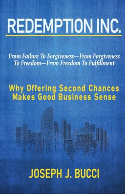Redemption Inc Why Offering Second Chances Makes Good Business Sense  9781735748337 Front Cover