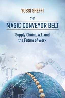 The Magic Conveyor Belt Supply Chains, A.I., and the Future of Work  9781735766195 Front Cover