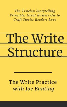 Write Structure The Timeless Storytelling Principles Great Writers Use to Craft Stories Readers Love  9781735903729 Front Cover