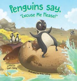 Penguins Say, Excuse Me Please!
