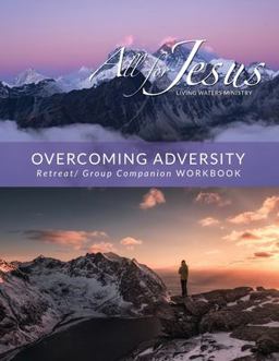 Overcoming Adversity Retreat/Companion Workbook