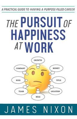 The Pursuit of Happiness at Work