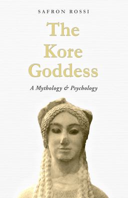 The Kore Goddess The Kore Goddess