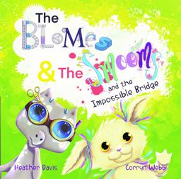 The Blomes and the Smooms and the Impossible Bridge