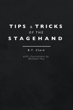 Tips and Tricks of the Stagehand Tips and Tricks of the Stagehand
