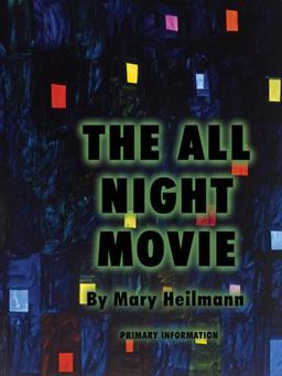 Mary Heilmann: the All Night Movie