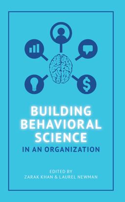 Building Behavioral Science in an Organization