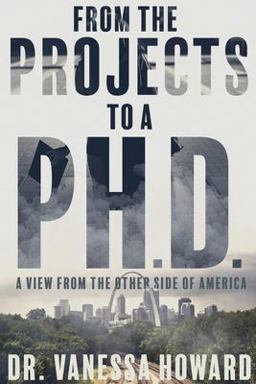 From the Project to a Ph.D. The View from the Other Side of America  9781736698709 Front Cover