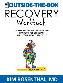 Outside-The-Box Recovery Workbook Illustrated, Fun, and Professional Handouts for Clinicians and People in Early Recovery 1st 9781736974100 Front Cover