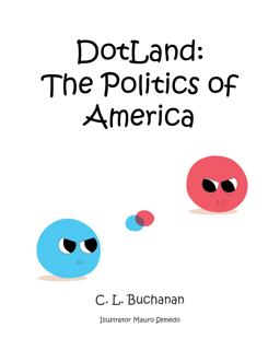 DotLand: the Politics of America DotLand: the Politics of America