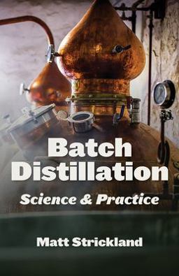 Batch Distillation Science and Practice  9781736980255 Front Cover
