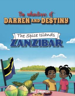 The Adventures of Darren and Destiny - Zanzibar - the Spice Islands The Adventures of Darren and Destiny - Zanzibar - the Spice Islands