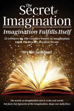 The Secret of Imagination, Imagination Fulfills Itself