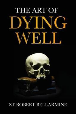 The Art of Dying Well The Art of Dying Well