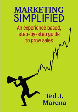 Marketing Simplified An Experience Based, Step-By-step Guide to Grow Sales  9781737806417 Front Cover