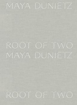 Maya Dunietz: Root of Two