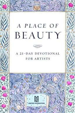 Place of Beauty A 21-Day Devotional for Artists 1st 9781737927808 Front Cover