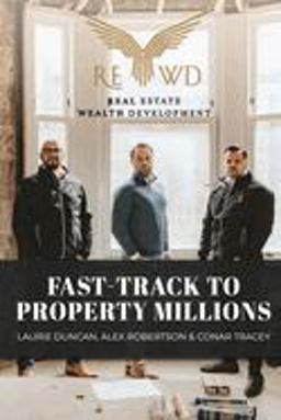 Fast-Track to Property Millions Fast-Track to Property Millions