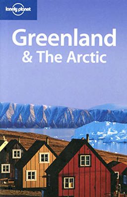 Greenland and the Arctic 2nd 9781740590952 Front Cover