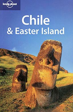 Lonely Planet Chile & Easter Island Lonely Planet Chile & Easter Island