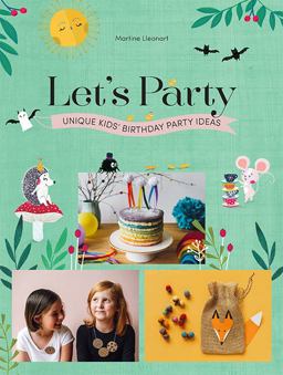 Let's Party Unique Kids' Birthday Party Ideas  9781741175288 Front Cover