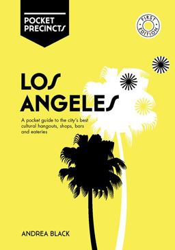 Los Angeles Pocket Precincts A Pocket Guide to the City's Best Cultural Hangouts, Shops, Bars and Eateries  9781741176803 Front Cover