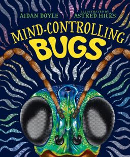Mind-Controlling Bugs