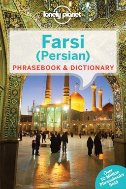 Lonely Planet Farsi (Persian) Phrasebook and Dictionary 3rd 9781741791341 Front Cover