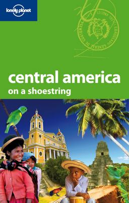 Lonely Planet Central America on a Shoestring 7th 9781741791471 Front Cover