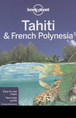 Tahiti and French Polynesia 9th 9781741796926 Front Cover