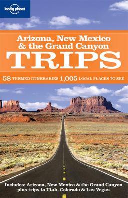 Lonely Planet Arizona New Mexico & the Grand Canyon Trips