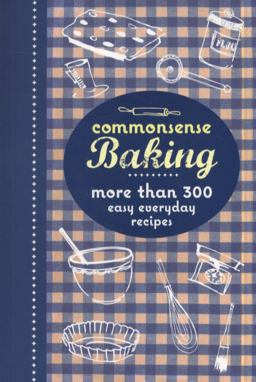 Commonsense Baking Commonsense Baking
