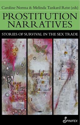 Prostitution Narratives Stories of Survival in the Sex Trade  9781742199863 Front Cover