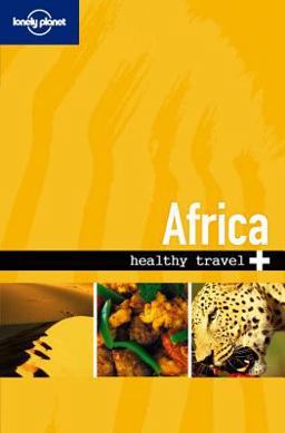 Lonely Planet Healthy Travel - Africa