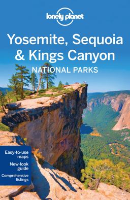 Yosemite Sequoia and Kings Canyon National Parks 4 New Ed Due March 4th 9781742207445 Front Cover