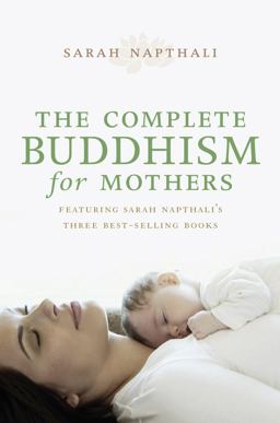 Complete Buddhism for Mothers  9781742374499 Front Cover