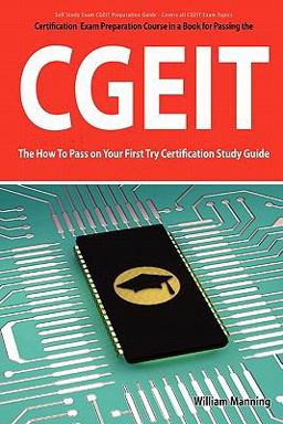 CGEIT Exam Certification Exam Preparation Course in a Book for Passing the CGEIT Exam - the How to Pass on Your First Try Certification Study Guide