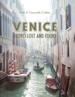 Venice: Recipes Lost and Found  9781742707730 Front Cover