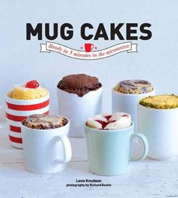 Mug Cakes Ready in 5 Minutes in the Microwave  9781742708553 Front Cover