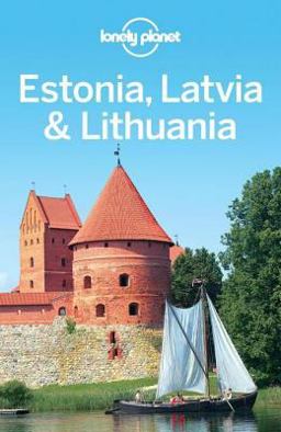 Lonely Planet Estonia, Latvia and Lithuania