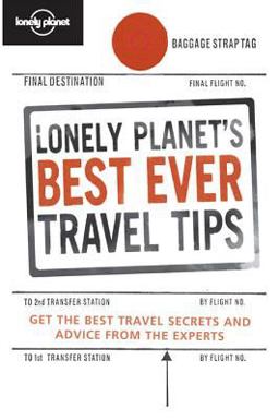 Lonely Planet's Best Ever Travel Tips