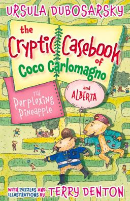 The Perplexing Pineapple: the Cryptic Casebook of Coco Carlomagno (and Alberta) Bk 1