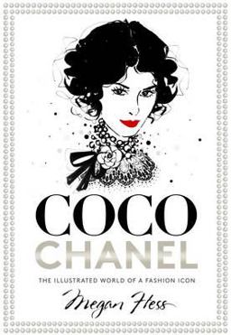 Coco Chanel The Illustrated World of a Fashion Icon  9781743790663 Front Cover