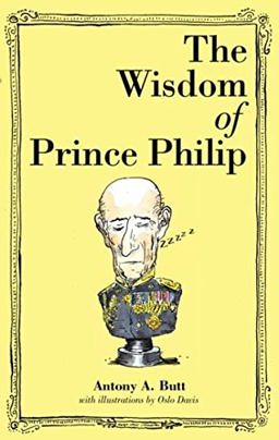 Wisdom of Prince Philip  9781743790755 Front Cover