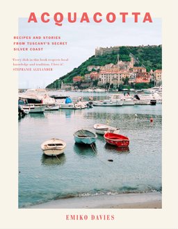 Acquacotta Recipes and Stories from Tuscany's Secret Silver Coast  9781743792117 Front Cover