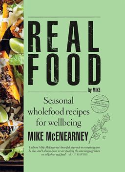 Real Food by Mike Seasonal Wholefood Recipes for Wellbeing  9781743792629 Front Cover