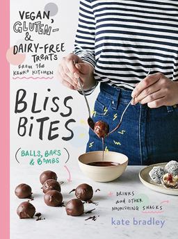 Bliss Bites Vegan, Gluten- and Dairy-Free Treats from the Kenko Kitchen  9781743793572 Front Cover