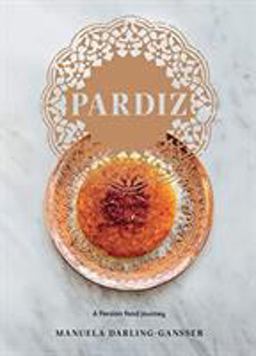 Pardiz A Persian Food Journey  9781743795194 Front Cover