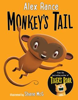 Monkey's Tail: a Tiger and Friends Book